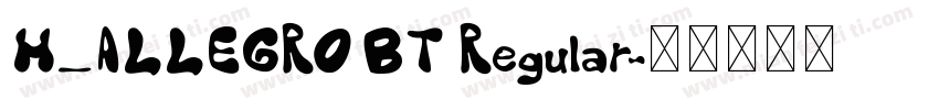 H_ALLEGRO BT Regular字体转换
